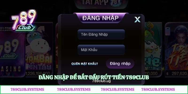 Đăng nhập để bắt đầu rút tiền 789club